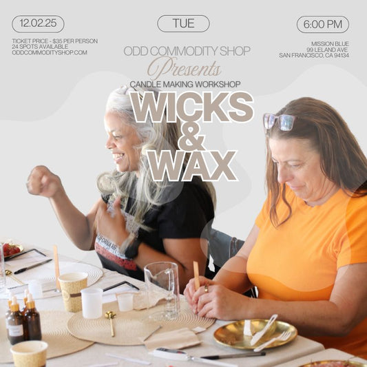 12/02 Candle Making Workshop | Odd Commodity Shop & Mission Blue